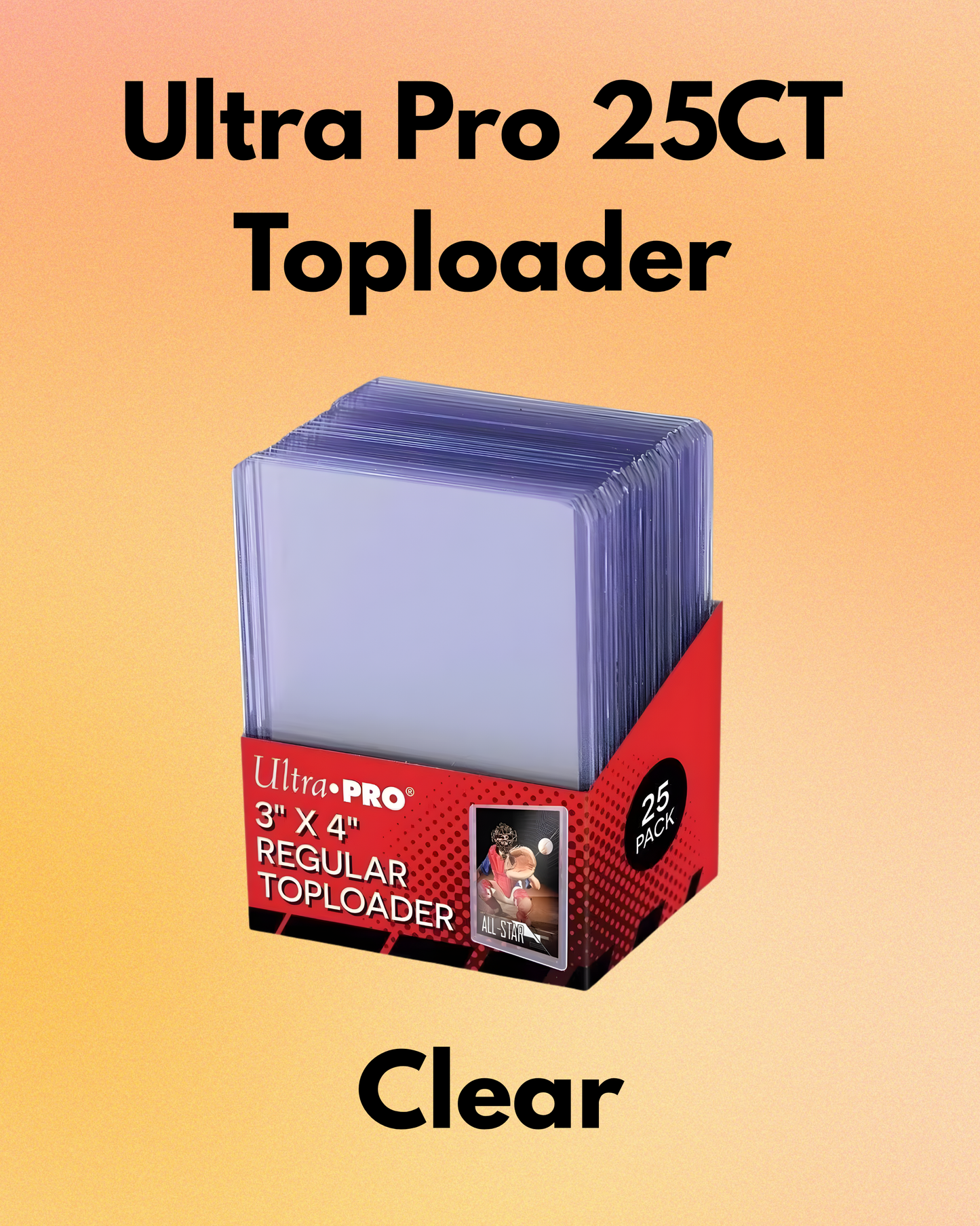 Ultra Pro 25CT Clear Toploaders
